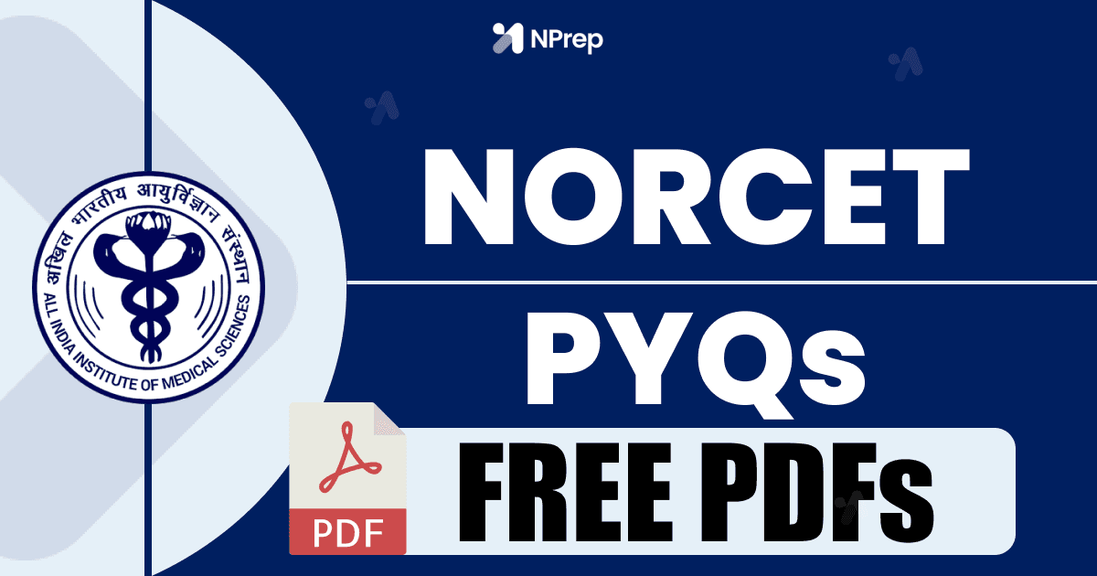 Free NORCET 10 PYQs and Answer Keys PDF Download - Practice Smarter with NPrep