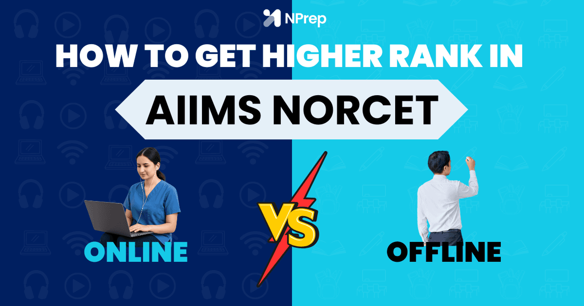 Online vs Offline NORCET Coaching: Which Helps You Rank Higher in AIIMS?