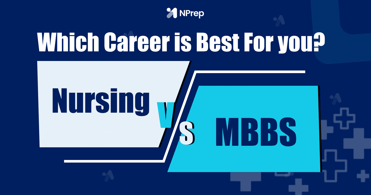 MBBS vs Nursing: Which Career Is Best for You? A Practical Decision Guide for Aspirants