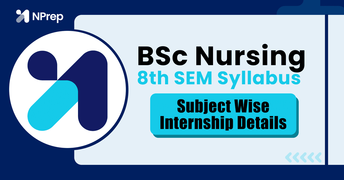 BSc Nursing Semester-8 Syllabus 2025 (Revised): Subject-Wise Internship Details & INC Guidelines