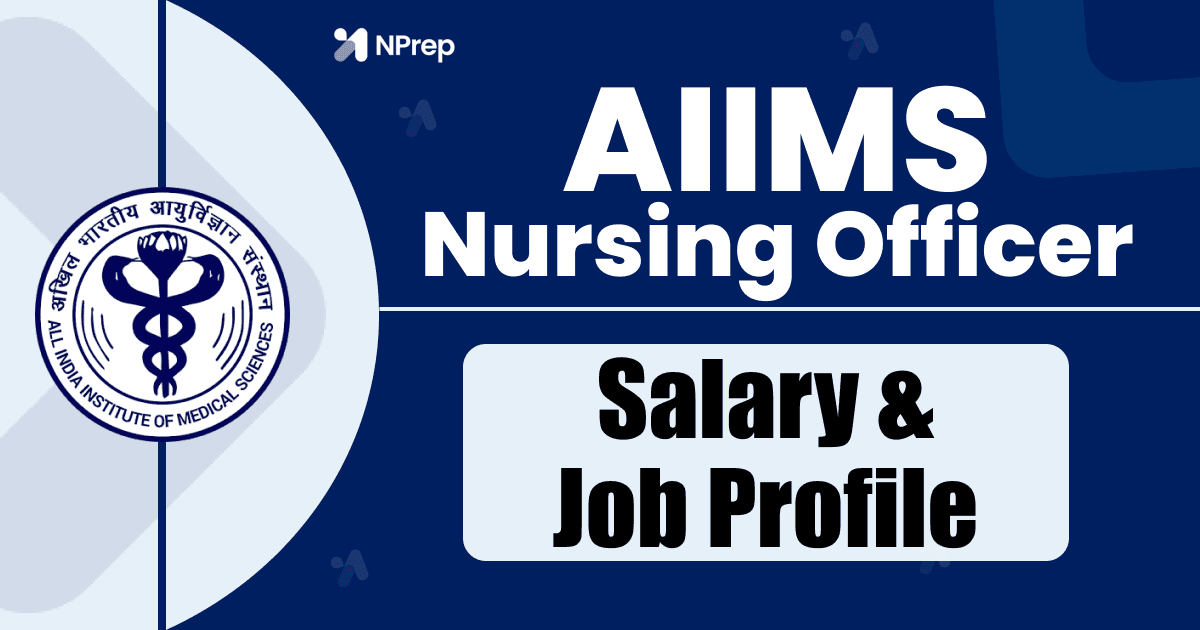 AIIMS Nursing Officer Salary & Job Profile: A Deep Dive into Pay, Perks, and Career Trajectory