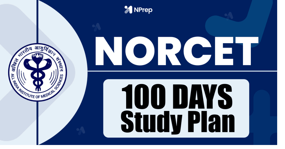 100-Day Study Plan for NORCET: A Smart, Structured Guide for Nursing Aspirants