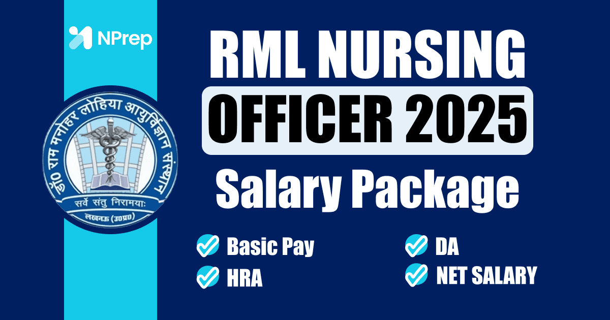 RML Nursing Officer Salary 2025: In-Hand Salary, Allowances & Year-Wise Growth